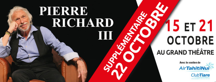 "Pierre Richard III" : le comédien français offre au public polynésien une représentation supplémentaire samedi