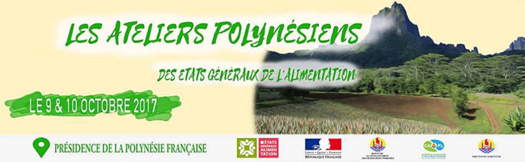 Ateliers polynésiens des états généraux de l’alimentation les 9 et 10 octobre