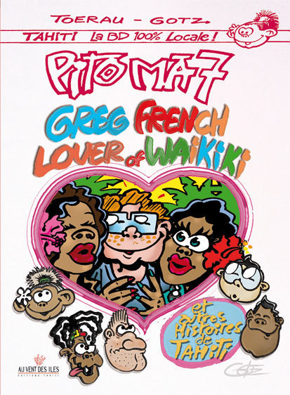 Gotz et Toerau présentent le nouveau tome de Pito Ma: "Greg French lover of Waikiki"