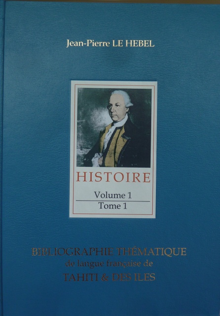 Une bibliographie thématique de langue française de Tahiti et ses îles