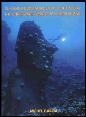 En 2000, Michel Garcia avait publié un livre sur la faune sous-marine de son île. En couverture, le moai de résine laissé par l’équipe ayant tourné le film « Rapa Nui ».