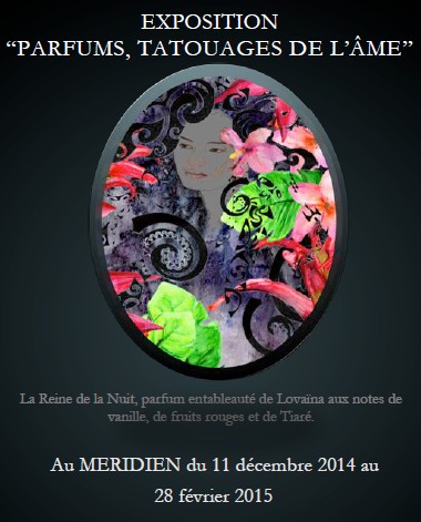 Exposition "Parfums, tatouages de l'âme" au Méridien Tahiti