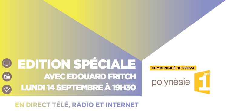 Édouard Fritch invité d'une émission spéciale ce soir sur Première