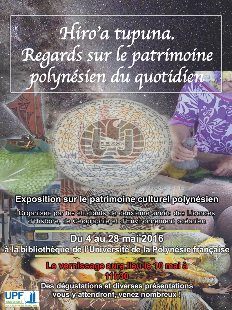 Pour créer l'exposition "Hiro’a Tupuna - Regards sur le patrimoine polynésien du quotidien", les élèves de l'UPF, répartis en dix groupes, se sont intéressés aux pratiques culturelles les plus caractéristiques du fenua.