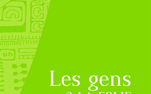 Les gens 2 la folie : nouvelles romanesques à la croisée des langues et des cultures