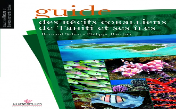 Le 1er guide des récifs coralliens de Tahiti et ses îles est sorti!