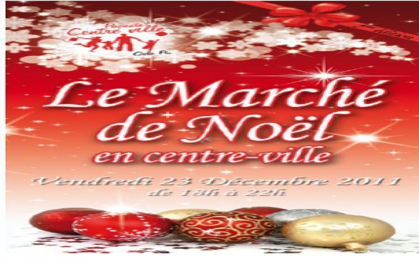 Rues pietonnes et Marché de Noël, la ville se met à l'heure des festivités