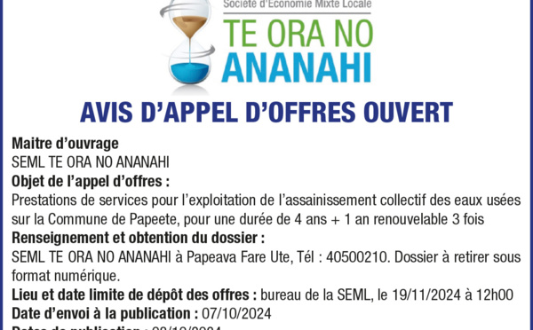 LA SEML TE ORA NO ANANAHI LANCE UN AVIS D'APPEL D'OFFRES: PRESTATIONS DE SERVICES POUR L'EXPLOITATION DE L'ASSAINISSEMENT COLLECTIF DES EAUX USÉES