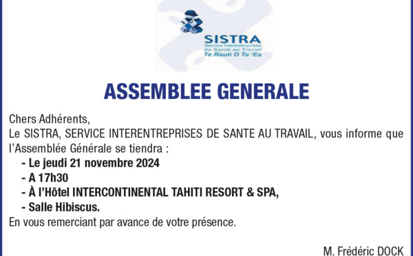 SISTRA INFORME LEUR ADHÉRENTS DE L’ASSEMBLÉE GÉNÉRALE LE JEUDI 21 NOVEMBRE 2024