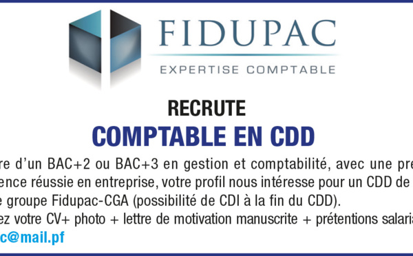 FIDUPAC RECRUTE UN(E) COMPTABLE EN CDD: TITULAIRE D'UN BAC+2 OU BAC+3 EN GESTION ET COMPTABILITÉ