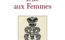 L'Île aux femmes : 8 000 ans d'un mythe d'origine, de l'Asie à l'Amérique