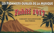 "Tahiti 1917" : hommage aux pionniers oubliés de la musique 