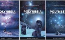 Polynesia : une trilogie qui débute avec Les Mystères du temps se poursuit avec L’Invasion des formes et explose avec Le Pouvoir des signes
