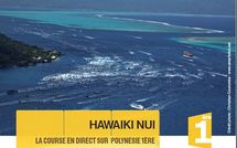 Hawaïki Nui, vivez la course en direct à la TV, à la radio et sur Internet grâce à Polynésie 1ère!
